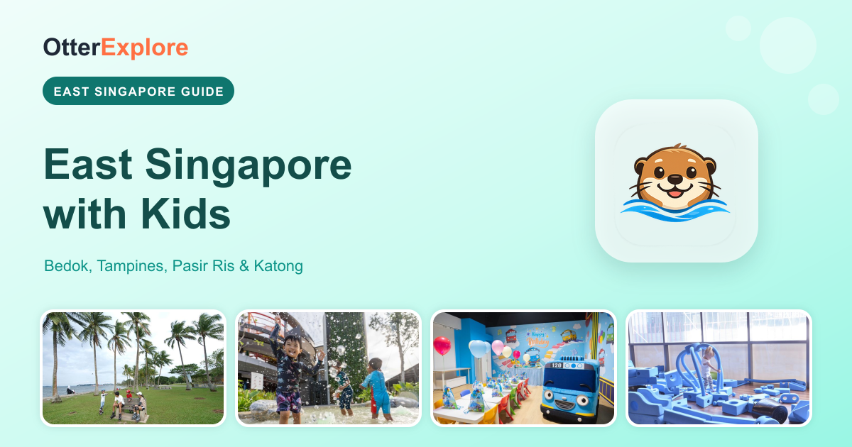 East Singapore with Kids: Bedok, Tampines, Pasir Ris & Katong Family Guide — free parks, water play, indoor playgrounds and Katong heritage street — OtterExplore