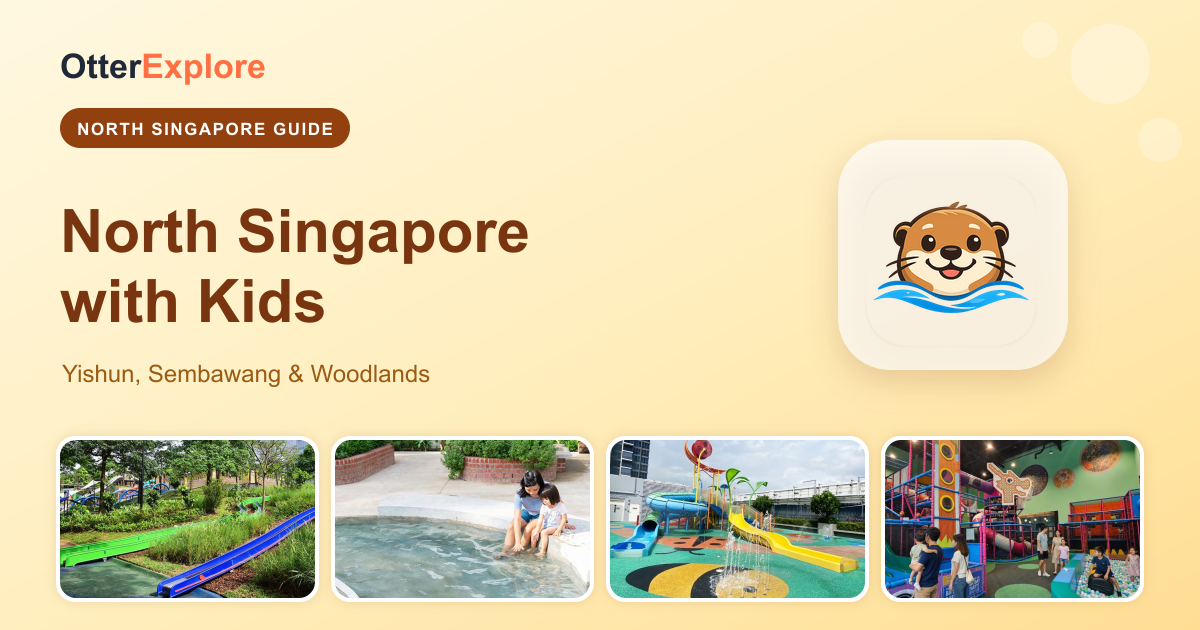 North Singapore with Kids: Yishun, Sembawang & Woodlands Family Guide — free parks, a natural hot spring, water play and indoor play — OtterExplore
